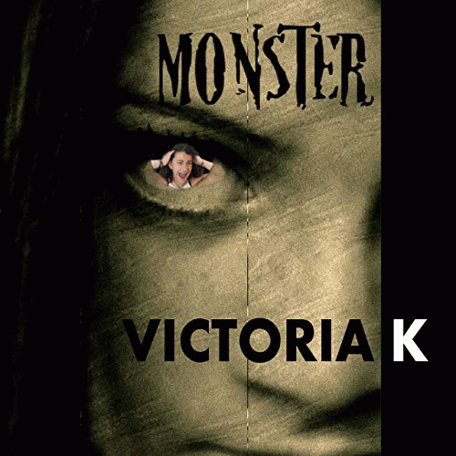 Victoria K : Monster